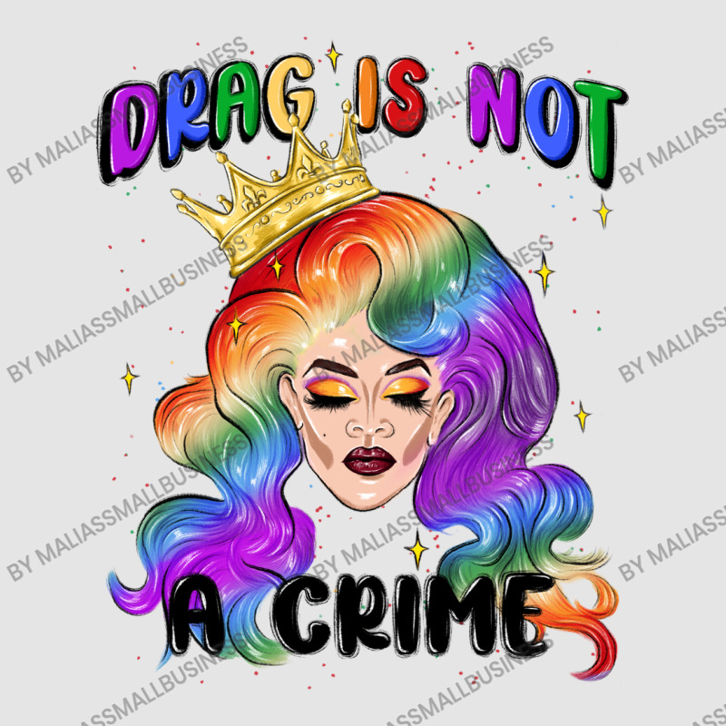 Drag Is Not A Crime Fabulous Drag Queen Exclusive T-shirt | Artistshot