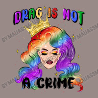 Drag Is Not A Crime Fabulous Drag Queen Vintage T-shirt | Artistshot