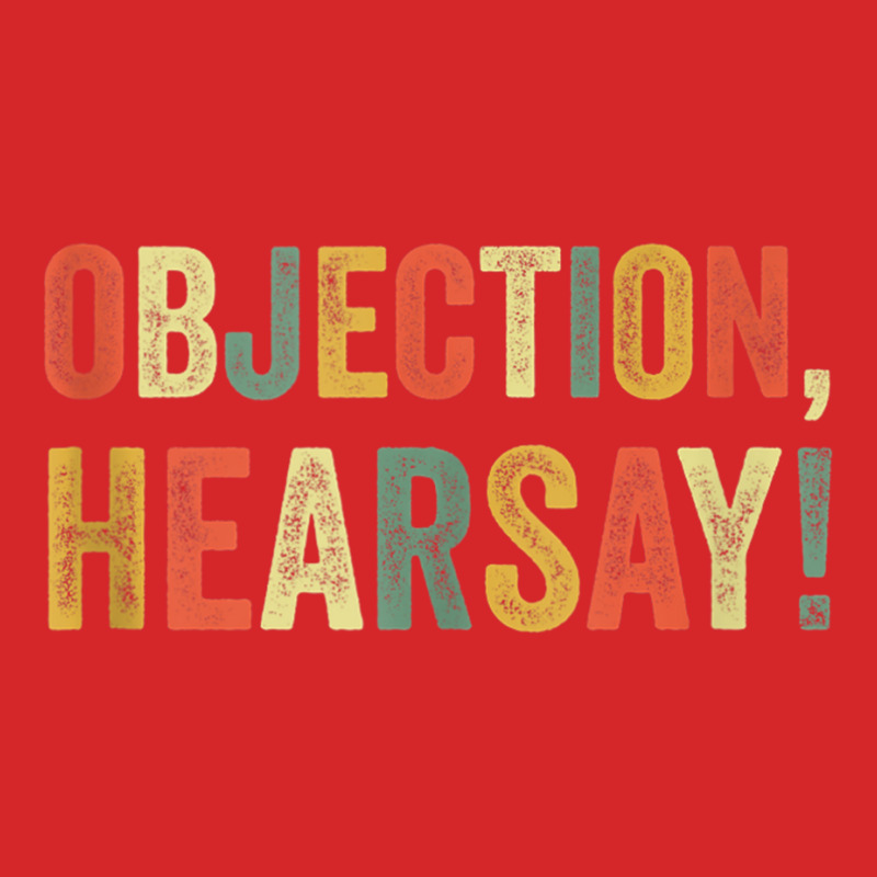 Objection Hearsay Funny Meme Lawyer Joke Law Court Testimony Tank Top Trucker Cap | Artistshot