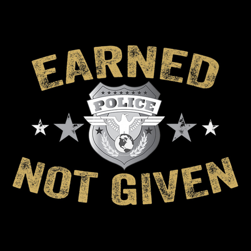 Earned Not Given T Shirt Police Academy Graduation Tee Camo Snapback by RosalbaIncorvaia | Artistshot