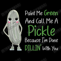 Paint Me Green Call Me Pickle   Funny Pickle Pun Jokes T Shirt Pocket T-shirt | Artistshot