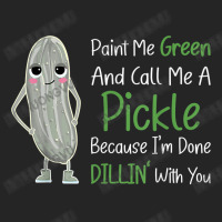 Paint Me Green Call Me Pickle   Funny Pickle Pun Jokes T Shirt Unisex Hoodie | Artistshot