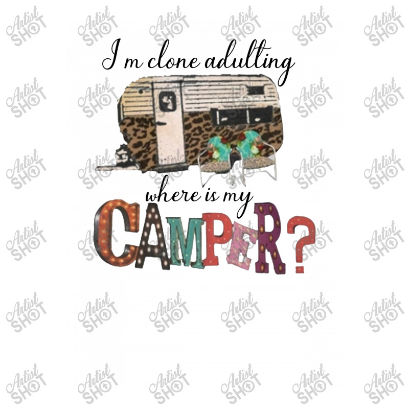 I'm Clone Adultting Where Is My Camper Baby Tee by hoainv | Artistshot