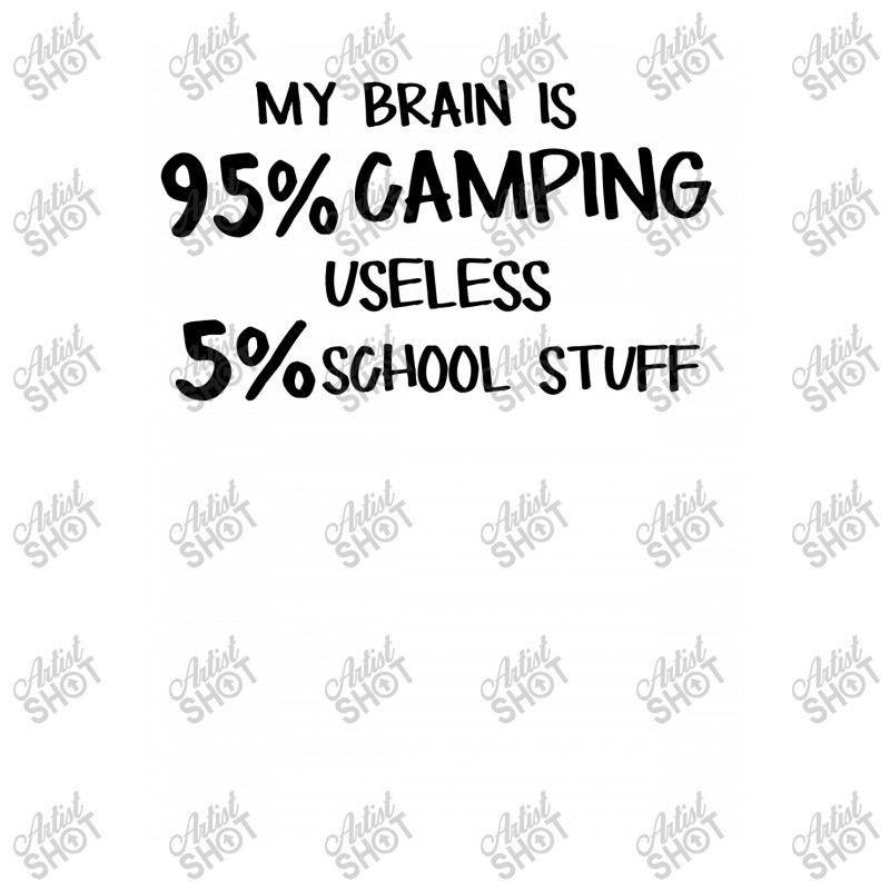 My Brain Is 95% Campng 5% Useles School Stuff Unisex Hoodie by hoainv | Artistshot