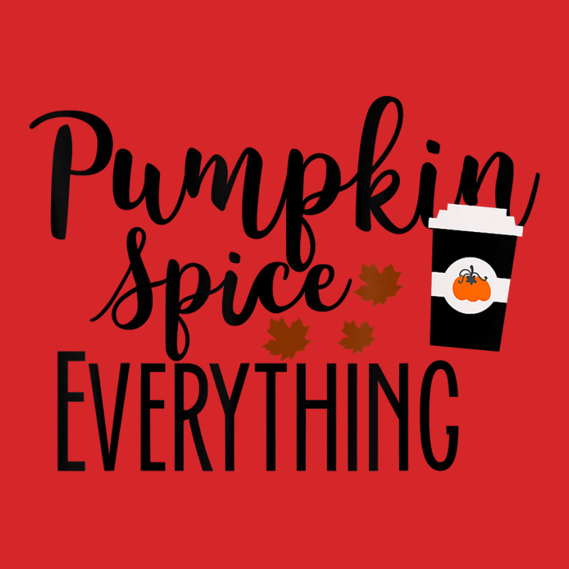 Pumpkin Spice Everything Delicious Fall Flavor Novelty Item T Shirt Trucker Cap by efronpngoick3 | Artistshot