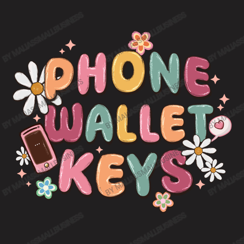 Phone Wallet Keys T-shirt | Artistshot