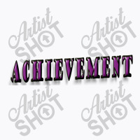 Achievement T-shirt | Artistshot