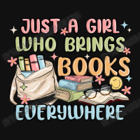 Just A Girl Who Brings Books Everywhere Graphic T-shirt | Artistshot