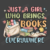 Just A Girl Who Brings Books Everywhere Vintage T-shirt | Artistshot