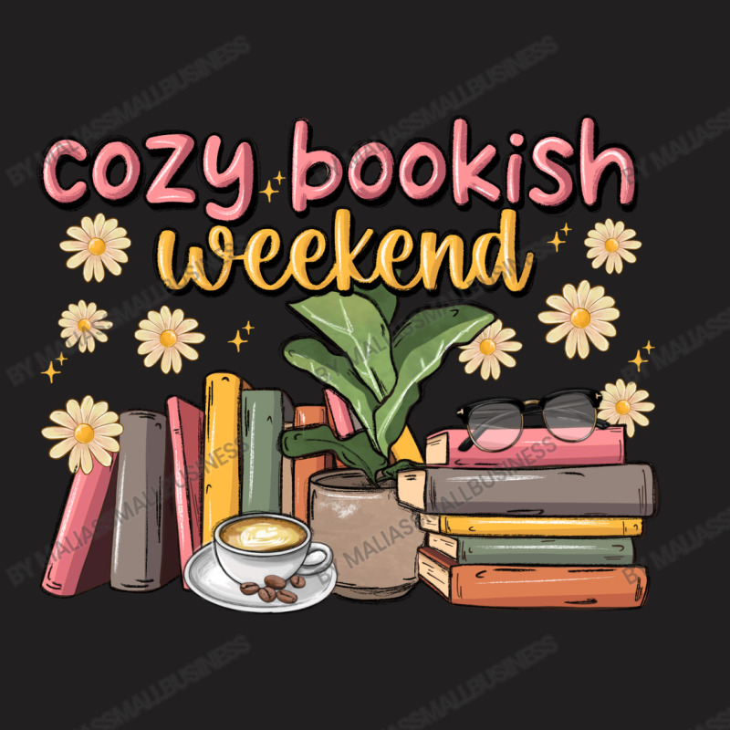 Cozy Bookish Weekend T-shirt | Artistshot