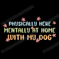 Physically Here Mentally At Home With My Dog Men's Long Sleeve Pajama Set | Artistshot