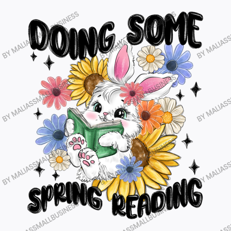 Doing Some Spring Reading T-shirt | Artistshot