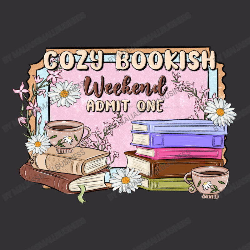 Cozy Bookish Weekend Ticket Vintage Hoodie | Artistshot