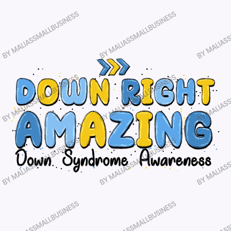 Down Right Amazing Down Syndrome Awareness Tank Top | Artistshot