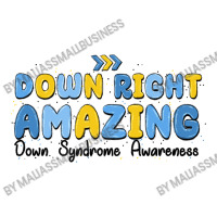 Down Right Amazing Down Syndrome Awareness Unisex Hoodie | Artistshot