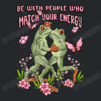 Be With People Who Match Your Energy Crewneck Sweatshirt | Artistshot