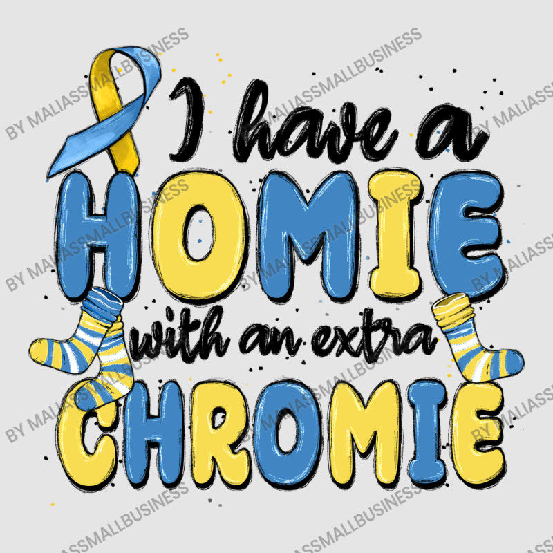 I Have Homie With An Extra Chromie Exclusive T-shirt | Artistshot