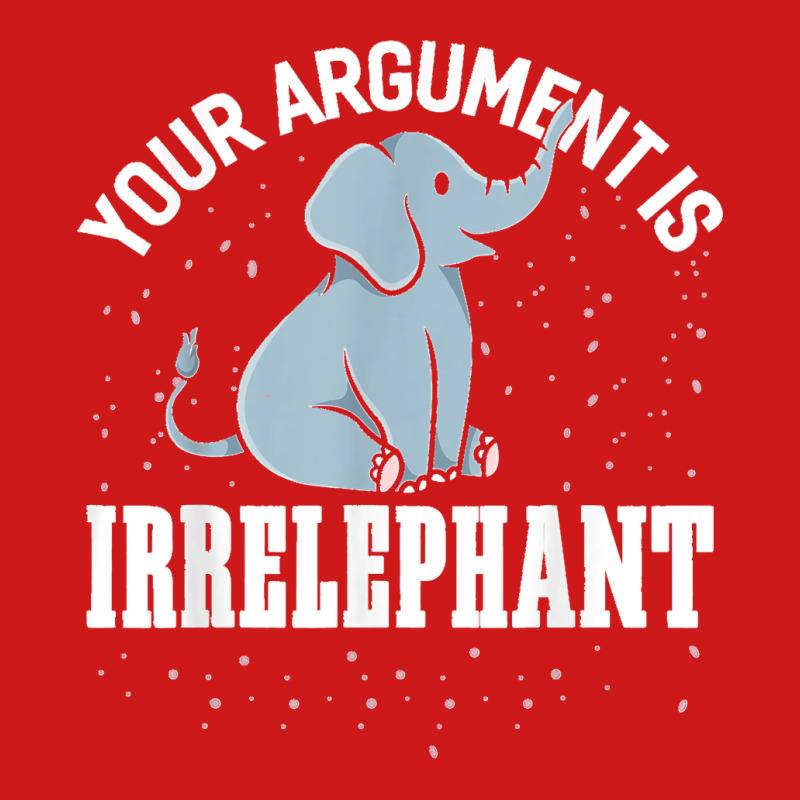 Your Argument Is Irrelephant Funny Elephant Baseball Cap by WirtzRichard | Artistshot