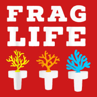 Frag Life Coral Reef Saltwater Funny Aquarium Aquarist Joke T Shirt Baseball Cap | Artistshot