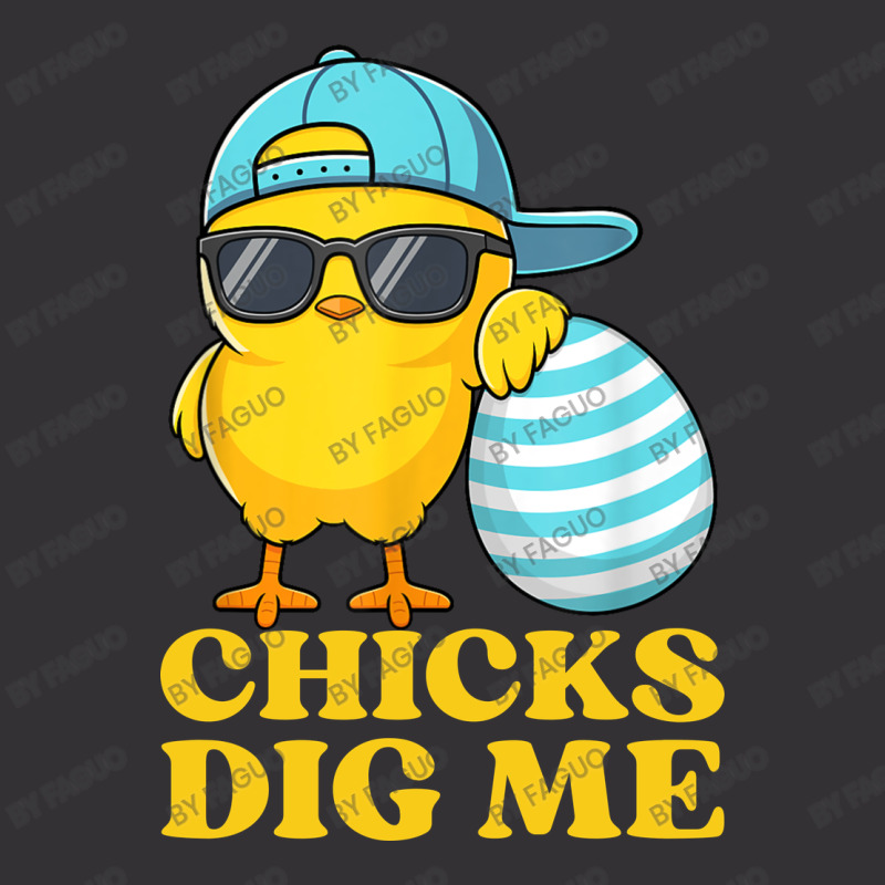 Chicks Dig Me Easter Happy Easter Funny Vintage Hoodie | Artistshot