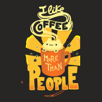 Coffee T  Shirt I Like Coffee More Than People   Caffeine Addict Funny Ladies Fitted T-shirt | Artistshot