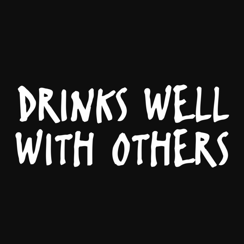 Drinks Well With Others Funny Crop Top | Artistshot