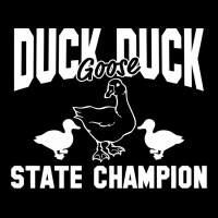 Duck, Duck, Goose State Champion Maternity Scoop Neck T-shirt | Artistshot