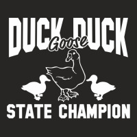 Duck, Duck, Goose State Champion Ladies Fitted T-shirt | Artistshot