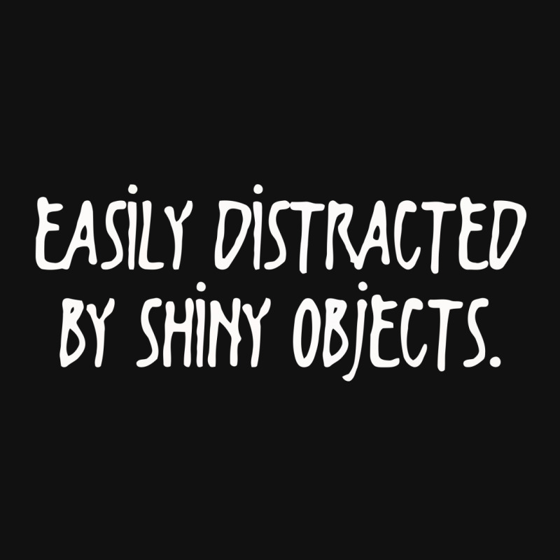 Easily Distracted By Shiny Objects Weekender Totes | Artistshot