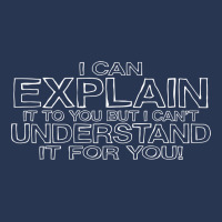 I Can Explain It To You But I Can't Understand It For You Ladies Denim Jacket | Artistshot