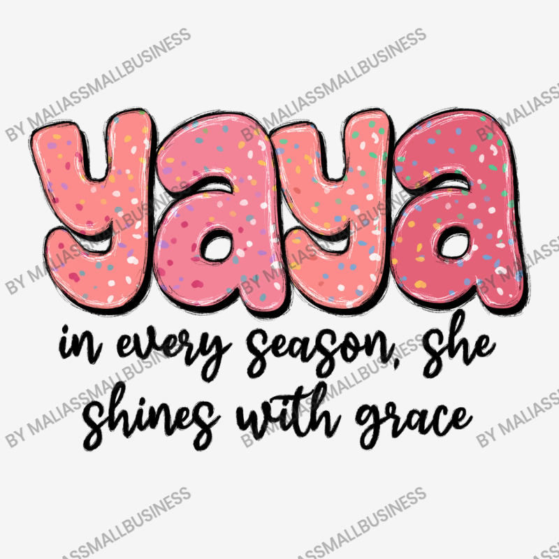 Yaya In Every Season, She Shines With Grace Graphic T-shirt | Artistshot