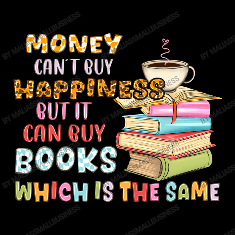 Money Can't Buy Happiness But It Can Buy Books Long Sleeve Shirts | Artistshot