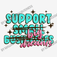 Support Small Businesses Big Dreams Full Set Car Mats | Artistshot