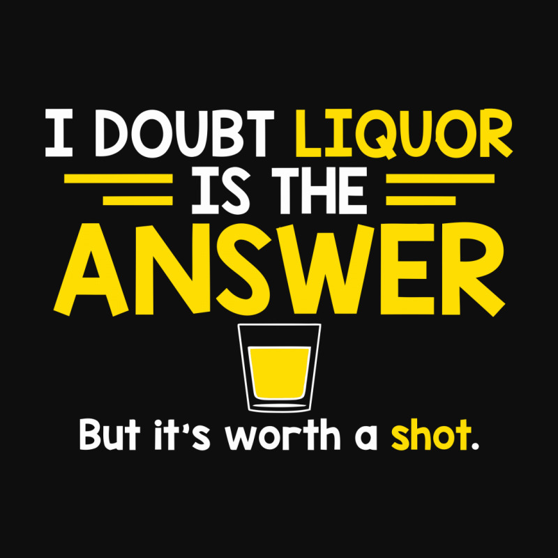 I Doubt That Liquor Is The Answer Crop Top | Artistshot