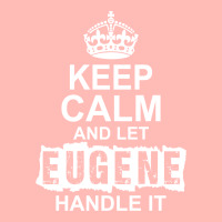 Keep Calm And Let Eugene Handle It Urban Heavy T-shirt | Artistshot