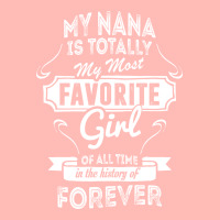 My Nana Is Totally My Most Favorite Girl Urban Heavy T-shirt | Artistshot