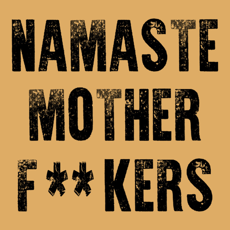 Namaste Mother Fackers Urban Heavy T-shirt | Artistshot