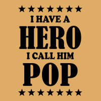 I Have A Hero I Call Him Pop Urban Heavy T-shirt | Artistshot