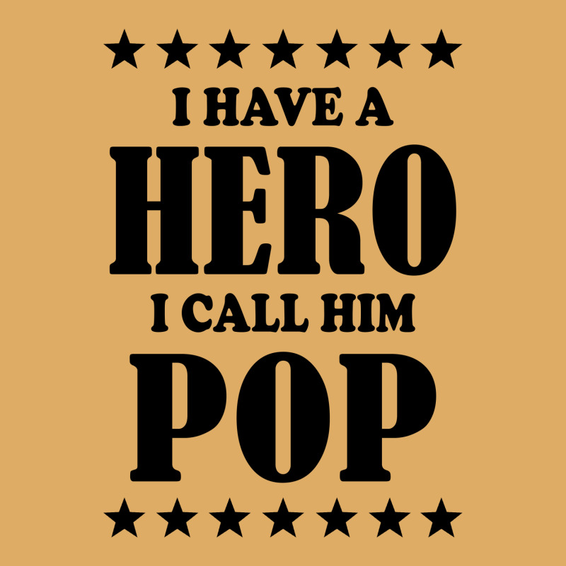 I Have A Hero I Call Him Pop Urban Heavy T-shirt | Artistshot