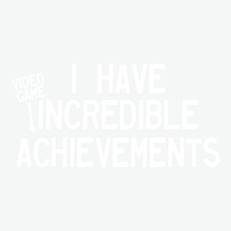 I Have Incredible Video Game Achievements Urban Heavy T-shirt | Artistshot