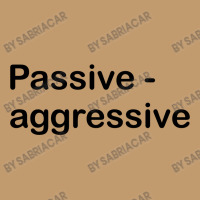 Passive Aggressive Urban Heavy T-shirt | Artistshot