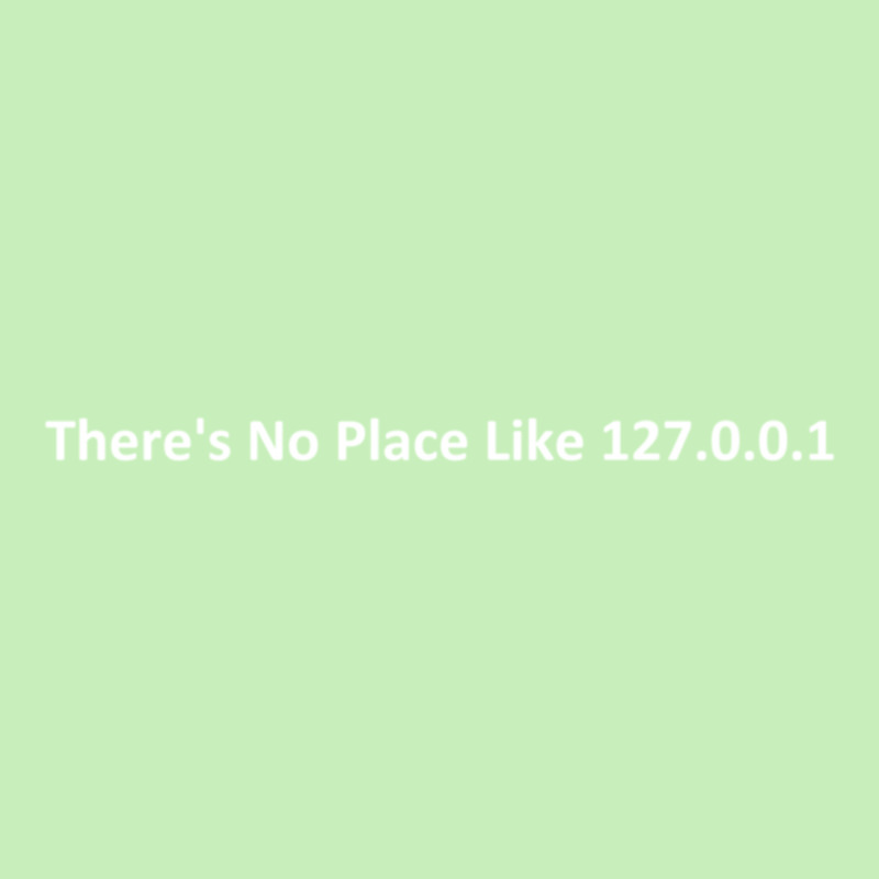 There's No Place Like 127.0.0.1 Urban Heavy T-shirt | Artistshot