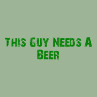 This Guy Needs A Beer Urban Heavy T-shirt | Artistshot