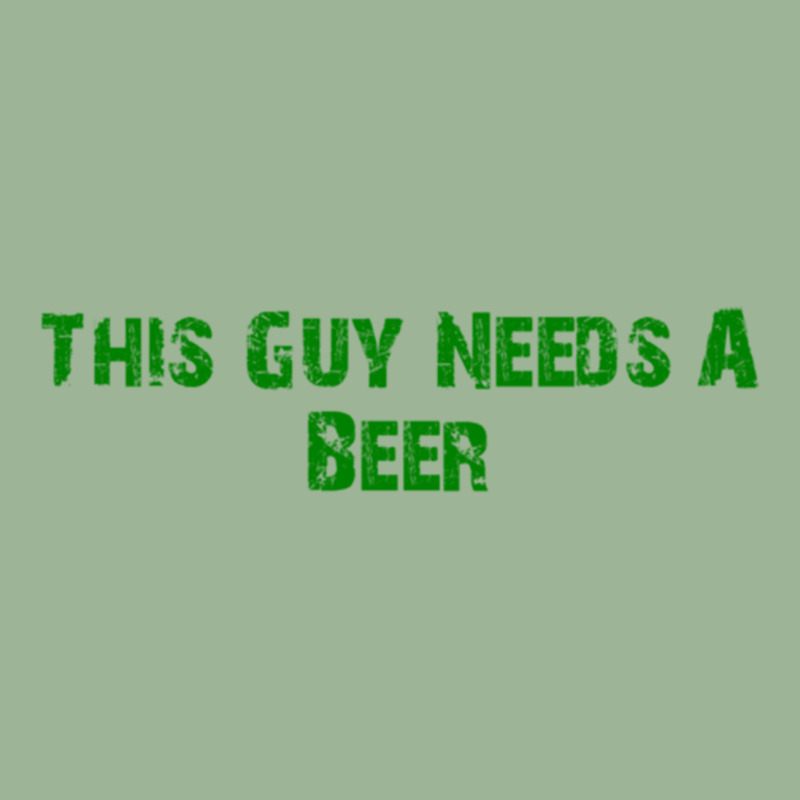 This Guy Needs A Beer Urban Heavy T-shirt | Artistshot