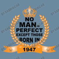 No Man Is Perfect Except Those Born In 1947 Urban Heavy T-shirt | Artistshot