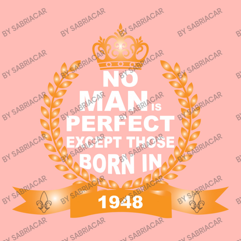 No Man Is Perfect Except Those Born In 1948 Urban Heavy T-shirt | Artistshot