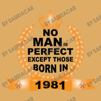 No Man Is Perfect Except Those Born In 1981 Urban Heavy T-shirt | Artistshot