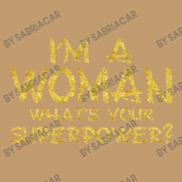 I'm A Woman What's Your Super Power Urban Heavy T-shirt | Artistshot