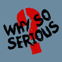 Why So Serious Text For Light Urban Heavy T-shirt | Artistshot