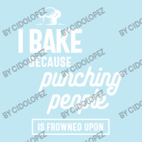 I Bake Because Punching People Is Frowned Upon Urban Heavy T-shirt | Artistshot